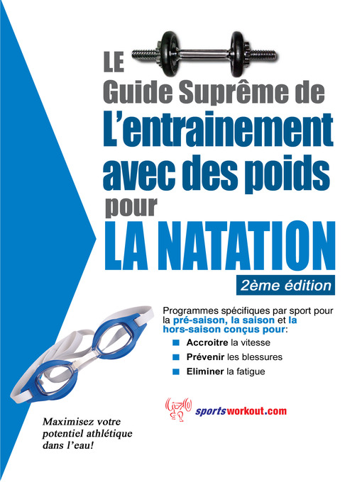 Title details for Le guide suprême de l'entrainement avec des poids pour la natation by Rob Price - Available